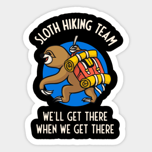 Funny Sloth Hiking Team Gift For Hikers Sticker